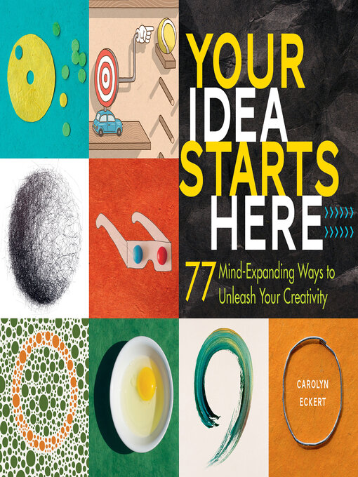 Title details for Your Idea Starts Here by Carolyn Eckert - Available